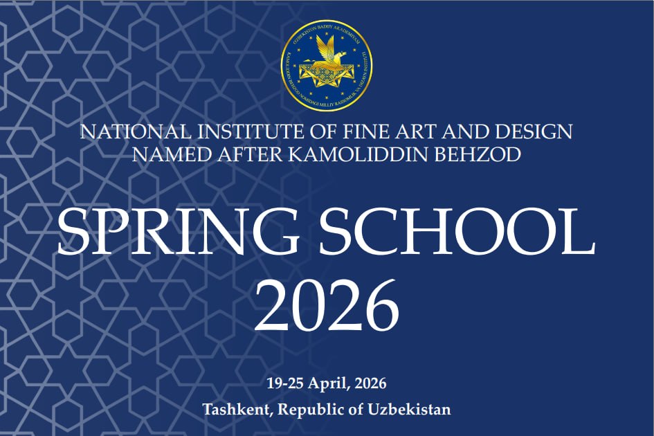The grand closing ceremony of the International Spring School project "Spring School 2026" was held at the Kamoliddin Behzod National Institute of Art and Design!